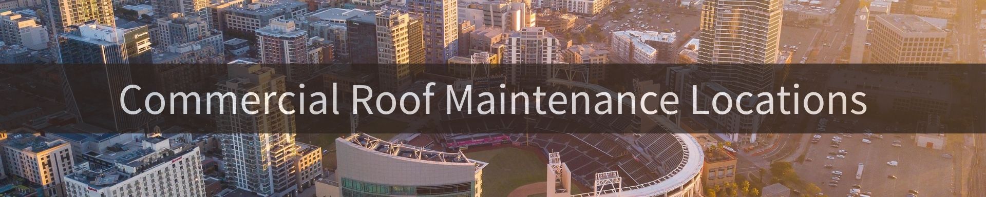location/maintenance/commercial-roof-maintenance-locations-san-diego.jpg